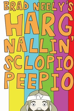 Brad Neely's Harg Nallin' Sclopio Peepio