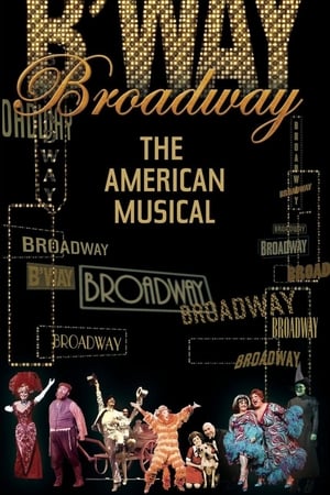 Broadway: The American Musical