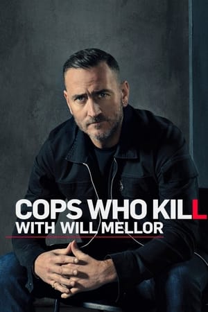 Cops Who Kill With Will Mellor