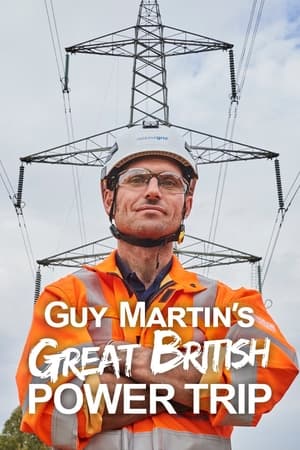 Guy Martin's Great British Power Trip