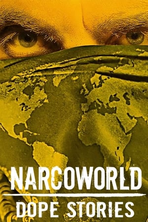 Narcoworld: Dope Stories