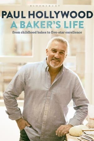 Paul Hollywood: A Baker's Life